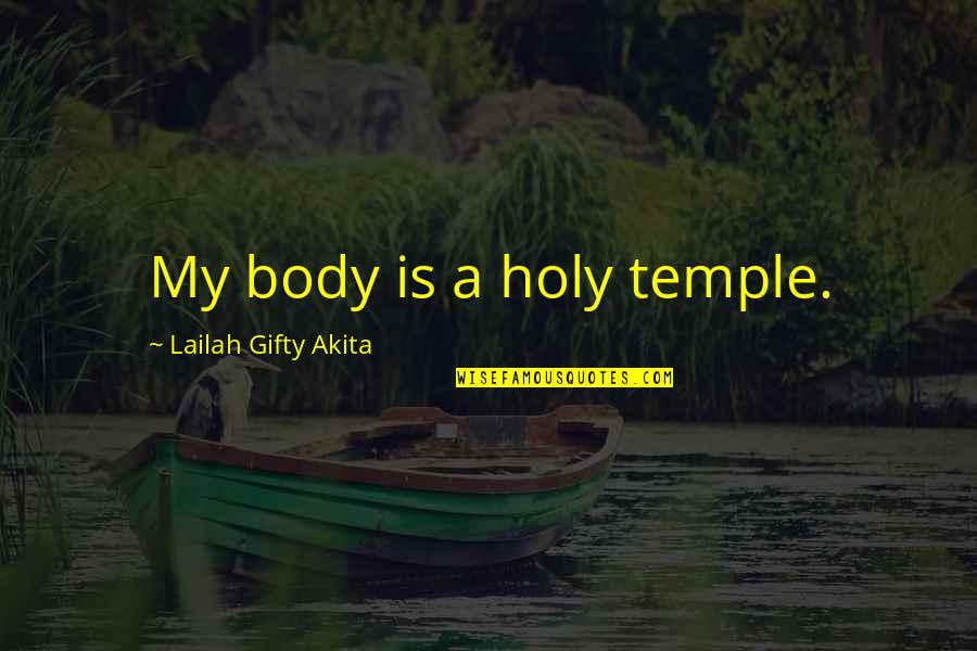 Healthy Life Inspirational Quotes By Lailah Gifty Akita: My body is a holy temple.