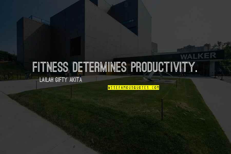 Healthy Living And Exercise Quotes By Lailah Gifty Akita: Fitness determines productivity. Healthy Living And Exercise Quotes By Lailah Gifty Akita: Fitness determines productivity.