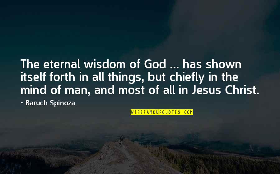 Healthy Living Bible Quotes By Baruch Spinoza: The eternal wisdom of God ... has shown