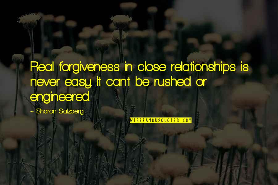 Healthy Relationships Quotes By Sharon Salzberg: Real forgiveness in close relationships is never easy. Healthy Relationships Quotes By Sharon Salzberg: Real forgiveness in close relationships is never easy.