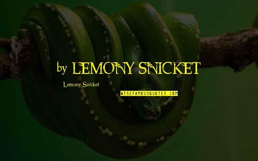 Healthy Wellness Quotes By Lemony Snicket: by LEMONY SNICKET