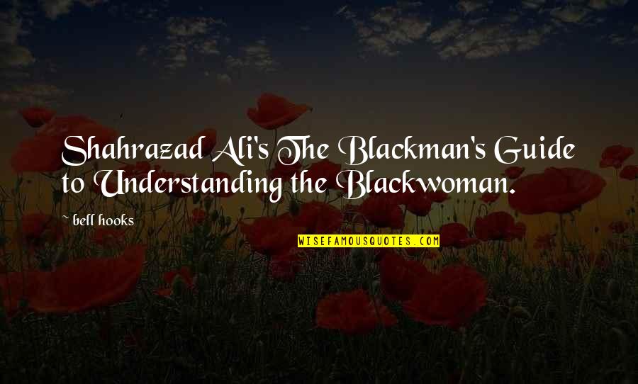Heaped Crossword Quotes By Bell Hooks: Shahrazad Ali's The Blackman's Guide to Understanding the