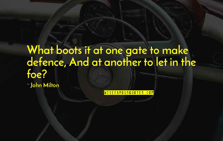 Heaped Synonym Quotes By John Milton: What boots it at one gate to make