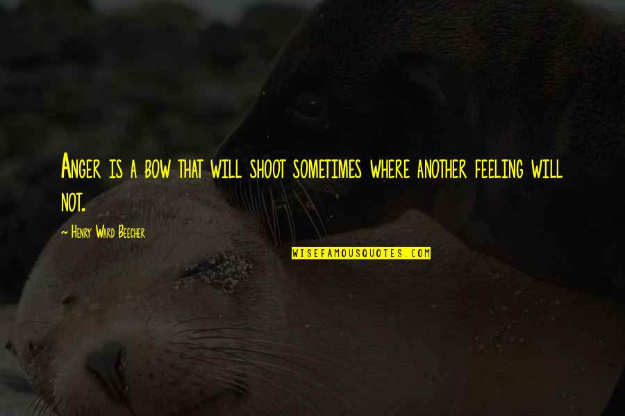 Hearle Gallery Quotes By Henry Ward Beecher: Anger is a bow that will shoot sometimes Hearle Gallery Quotes By Henry Ward Beecher: Anger is a bow that will shoot sometimes