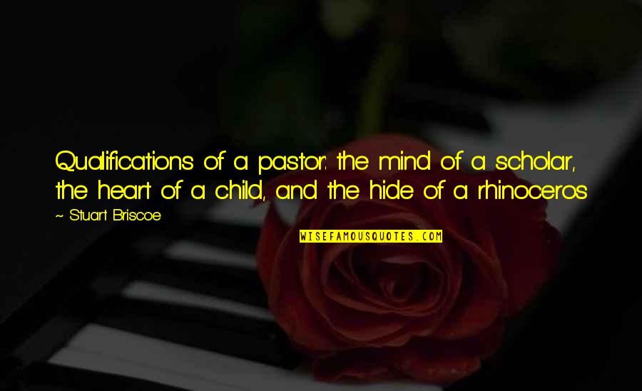 Heart And Mind Quotes By Stuart Briscoe: Qualifications of a pastor: the mind of a