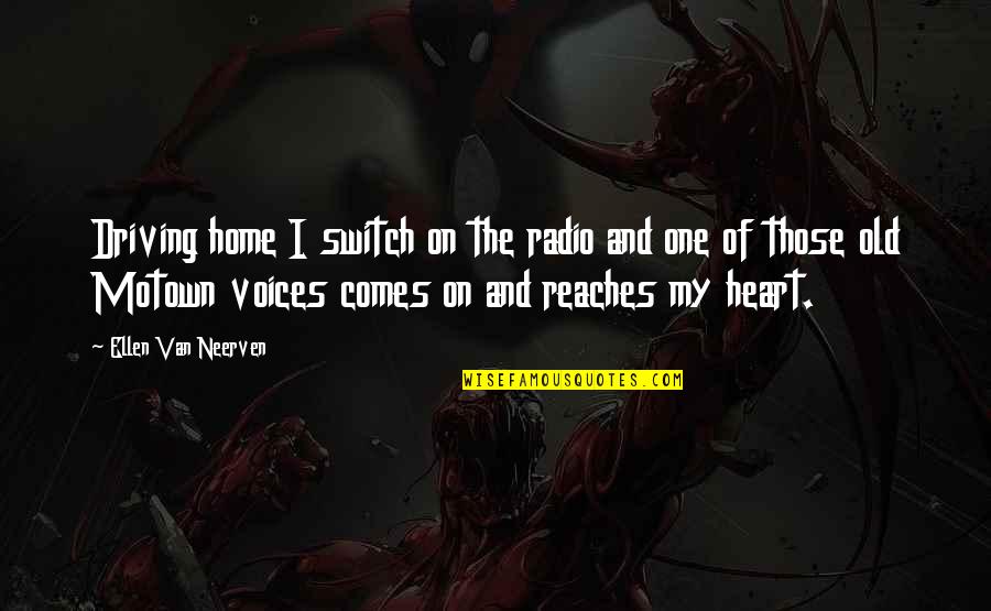 Heart And Music Quotes By Ellen Van Neerven: Driving home I switch on the radio and Heart And Music Quotes By Ellen Van Neerven: Driving home I switch on the radio and