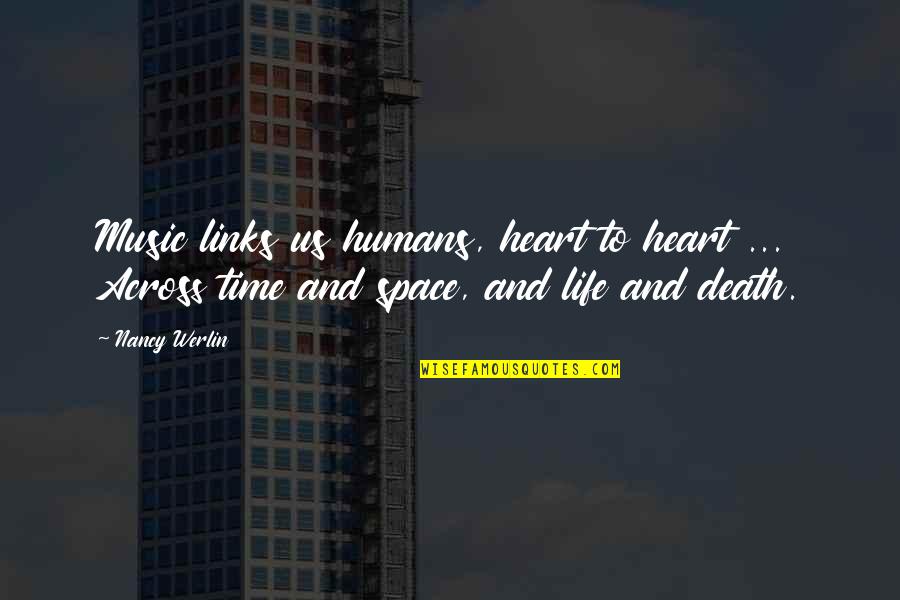 Heart And Music Quotes By Nancy Werlin: Music links us humans, heart to heart ...