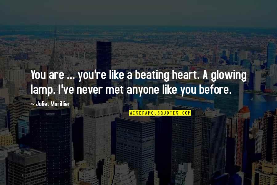 Heart Beating Quotes By Juliet Marillier: You are ... you're like a beating heart.
