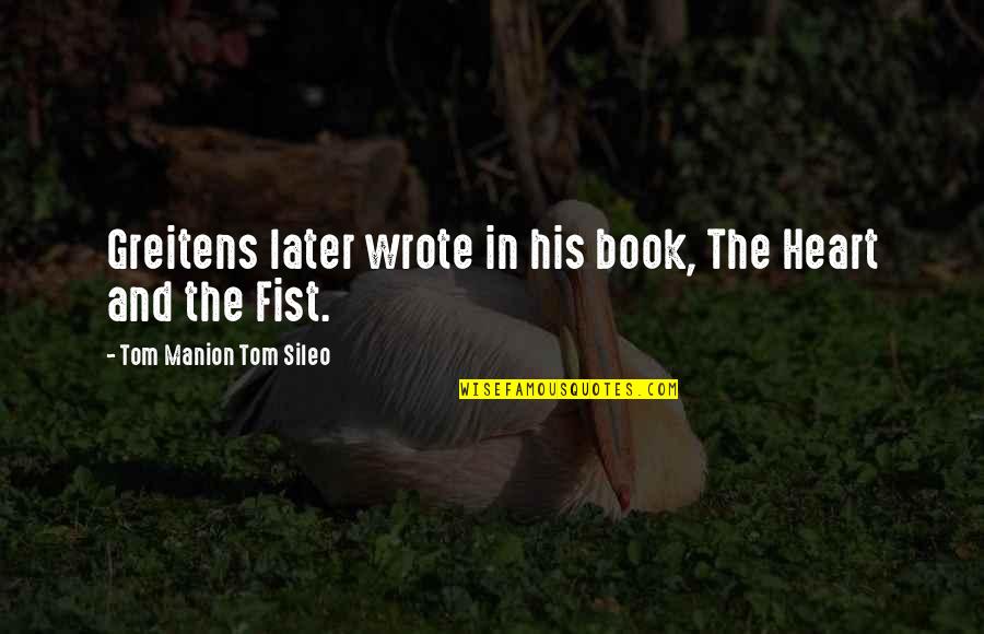 Heart Book Quotes By Tom Manion Tom Sileo: Greitens later wrote in his book, The Heart Heart Book Quotes By Tom Manion Tom Sileo: Greitens later wrote in his book, The Heart