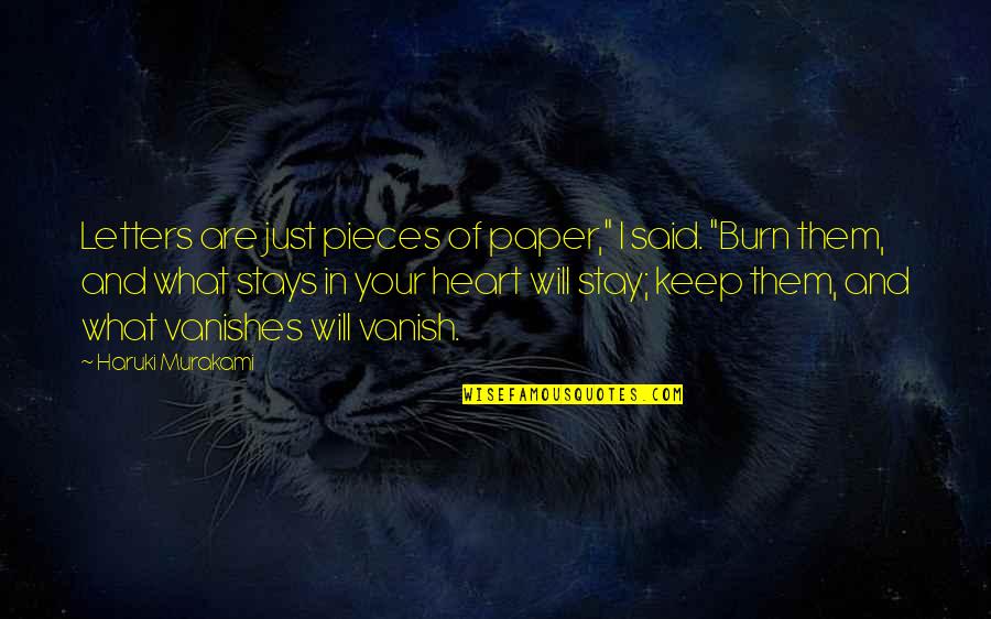 Heart Burn Quotes By Haruki Murakami: Letters are just pieces of paper," I said.