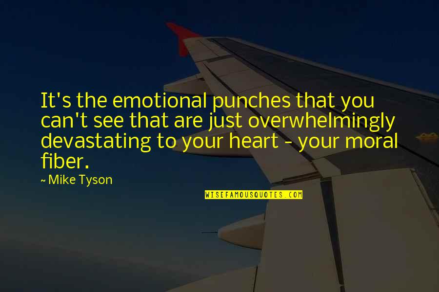 Heart Can See Quotes By Mike Tyson: It's the emotional punches that you can't see