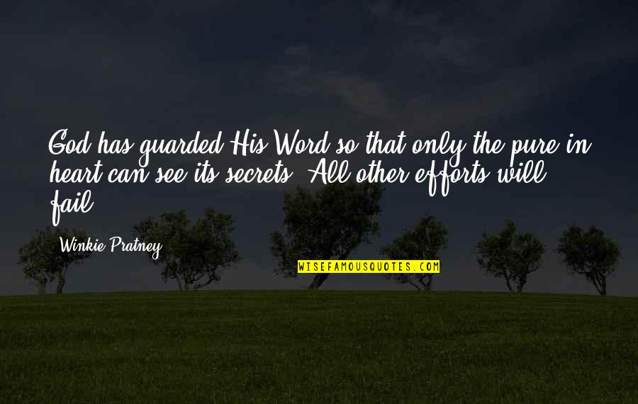 Heart Can See Quotes By Winkie Pratney: God has guarded His Word so that only