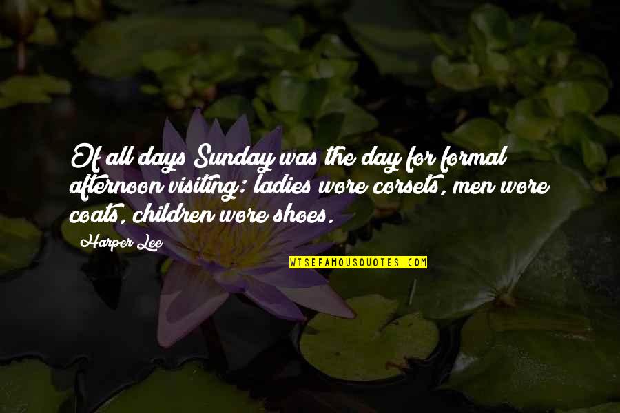 Heart Decide Quotes By Harper Lee: Of all days Sunday was the day for