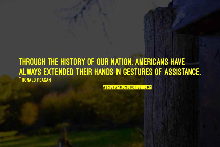 Heart Full Of Anger Quotes By Ronald Reagan: Through the history of our nation, Americans have