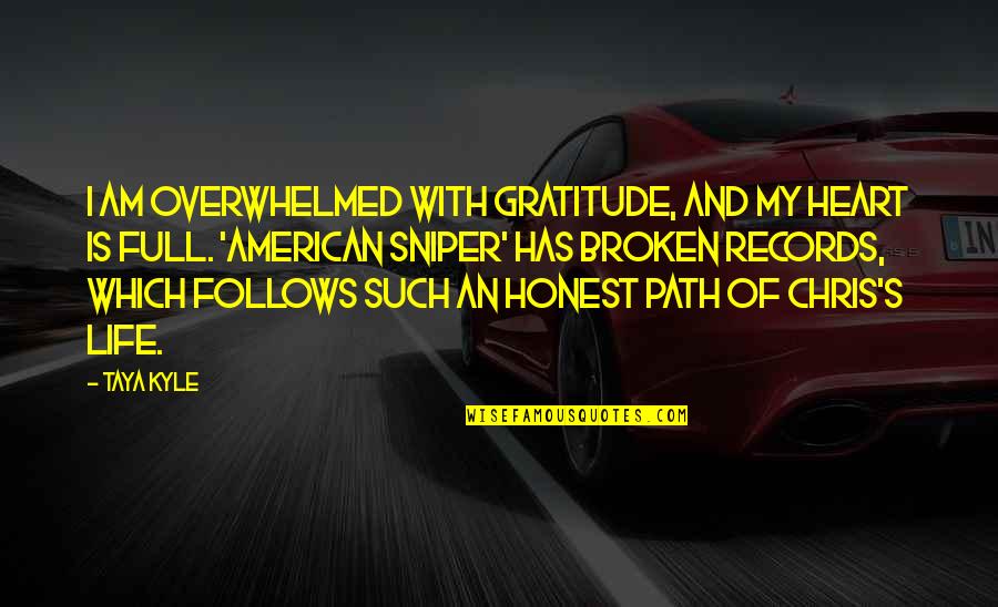 Heart Full Of Gratitude Quotes By Taya Kyle: I am overwhelmed with gratitude, and my heart Heart Full Of Gratitude Quotes By Taya Kyle: I am overwhelmed with gratitude, and my heart