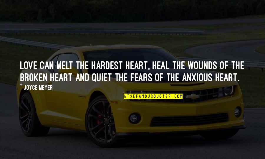 Heart Heal Quotes By Joyce Meyer: Love can melt the hardest heart, heal the