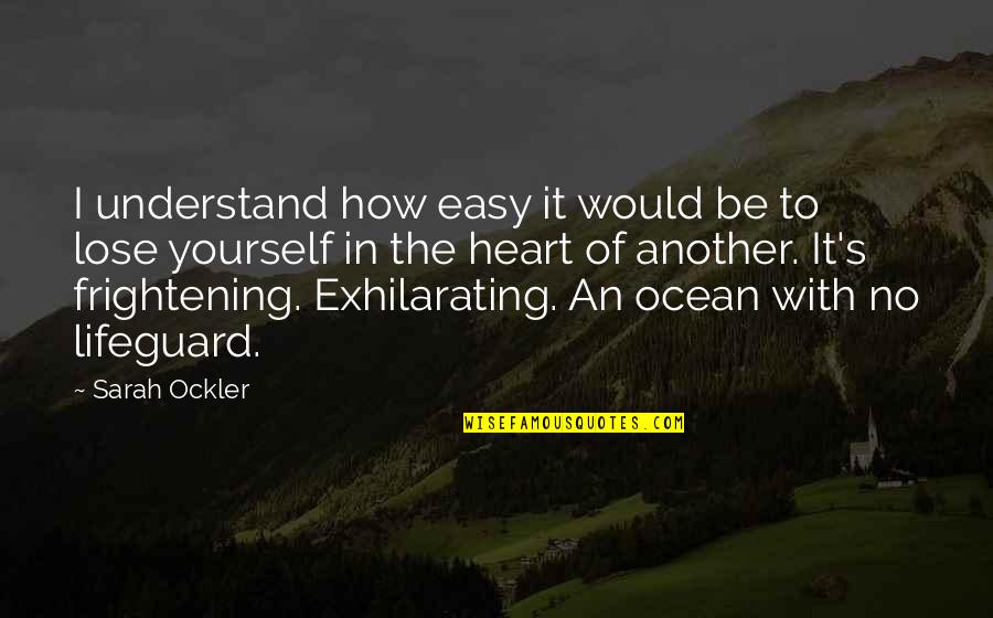 Heart In The Ocean Quotes By Sarah Ockler: I understand how easy it would be to