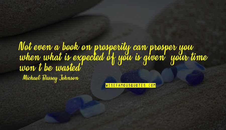 Heart Is Quotes By Michael Bassey Johnson: Not even a book on prosperity can prosper