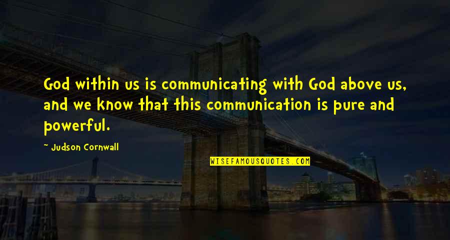 Heart Latin Quotes By Judson Cornwall: God within us is communicating with God above Heart Latin Quotes By Judson Cornwall: God within us is communicating with God above