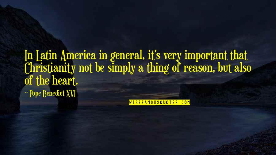Heart Latin Quotes By Pope Benedict XVI: In Latin America in general, it's very important Heart Latin Quotes By Pope Benedict XVI: In Latin America in general, it's very important