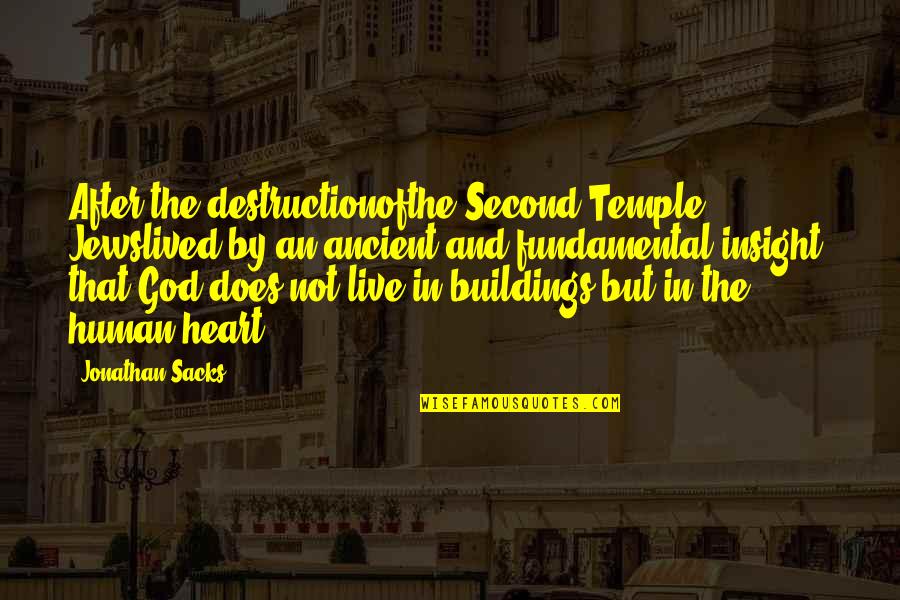Heart Live Quotes By Jonathan Sacks: After the destructionofthe Second Temple Jewslived by an