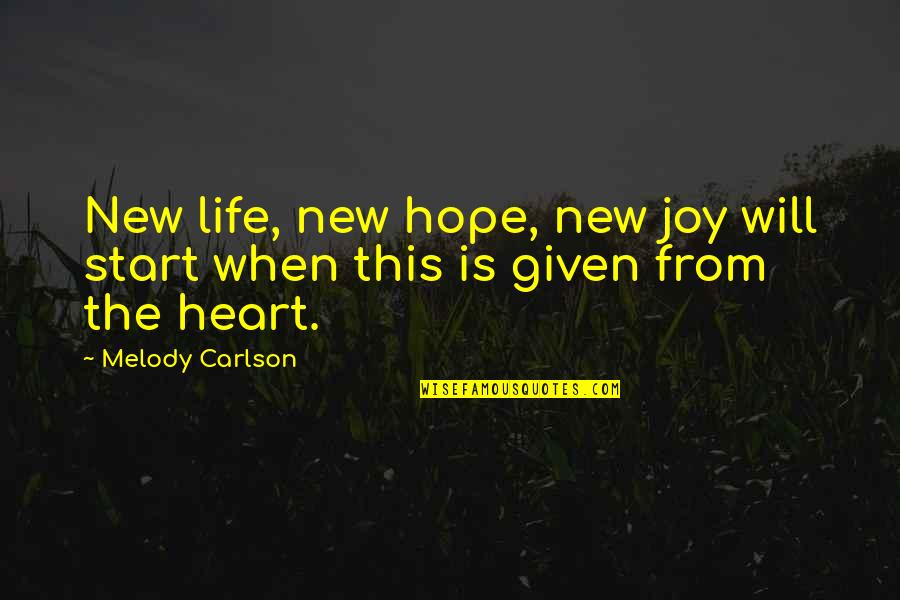 Heart Melody Quotes By Melody Carlson: New life, new hope, new joy will start