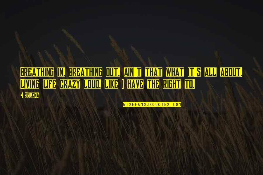 Heart Mended Quotes By Selena: Breathing in, breathing out, ain't that what it's Heart Mended Quotes By Selena: Breathing in, breathing out, ain't that what it's
