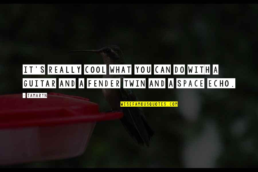 Heart Menders Quotes By Tamaryn: It's really cool what you can do with