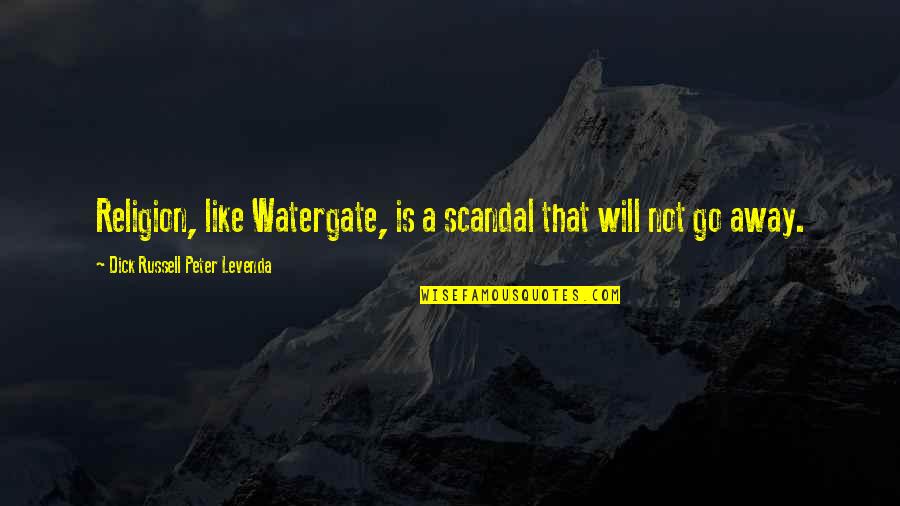 Heart Of Darkness Kurtz Evil Quotes By Dick Russell Peter Levenda: Religion, like Watergate, is a scandal that will