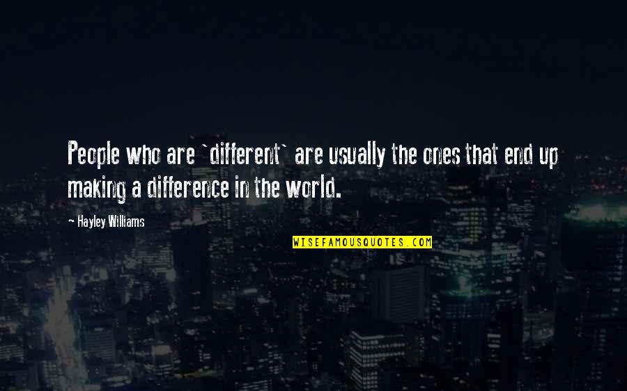 Heart Of Darkness Kurtz Madness Quotes By Hayley Williams: People who are 'different' are usually the ones