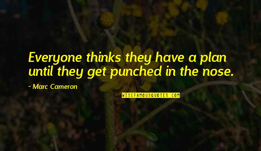 Heart Of Darkness Symbolism Quotes By Marc Cameron: Everyone thinks they have a plan until they