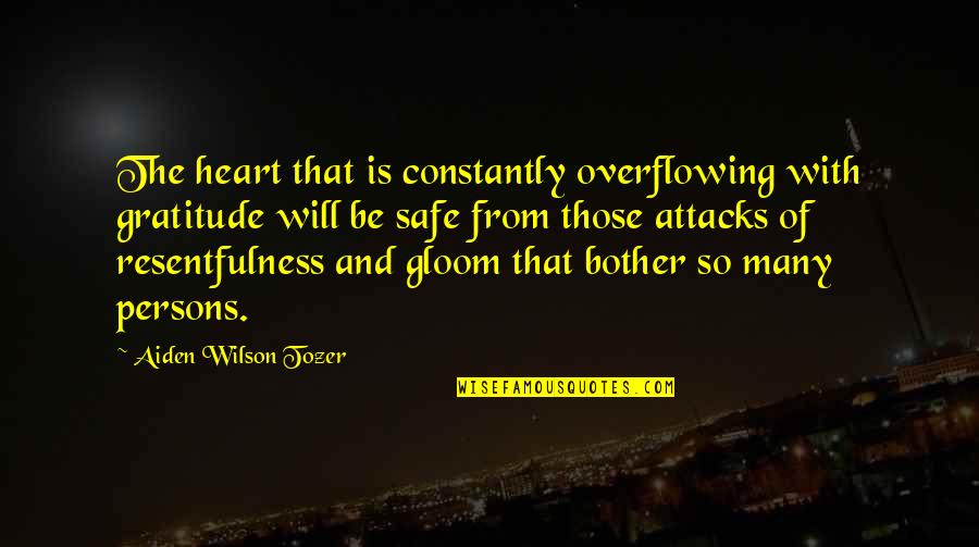 Heart Of Gratitude Quotes By Aiden Wilson Tozer: The heart that is constantly overflowing with gratitude