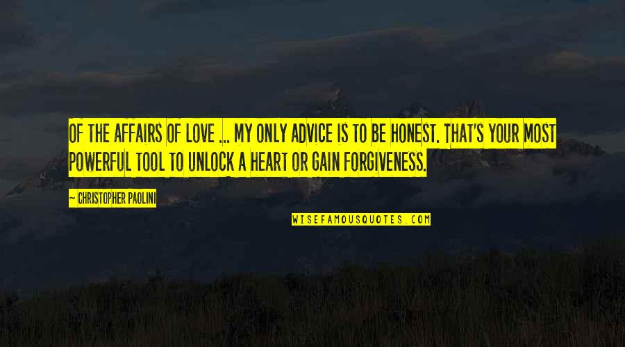 Heart Of My Heart Quotes By Christopher Paolini: Of the affairs of love ... my only Heart Of My Heart Quotes By Christopher Paolini: Of the affairs of love ... my only