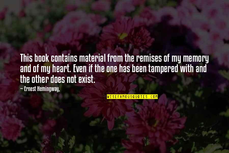 Heart Of My Heart Quotes By Ernest Hemingway,: This book contains material from the remises of Heart Of My Heart Quotes By Ernest Hemingway,: This book contains material from the remises of