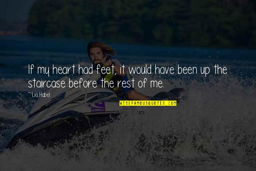 Heart Of My Heart Quotes By Lia Habel: If my heart had feet, it would have