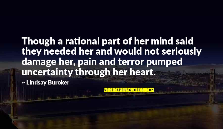 Heart Pain Quotes By Lindsay Buroker: Though a rational part of her mind said