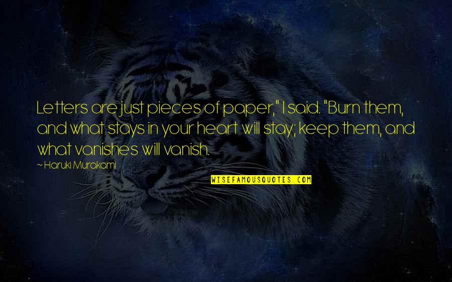 Heart Pieces Quotes By Haruki Murakami: Letters are just pieces of paper," I said.