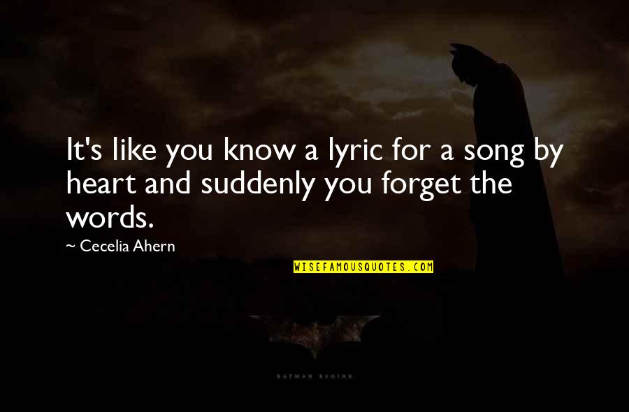 Heart Song Quotes By Cecelia Ahern: It's like you know a lyric for a