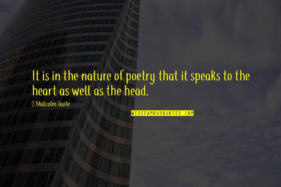 Heart Speaks Quotes By Malcolm Guite: It is in the nature of poetry that