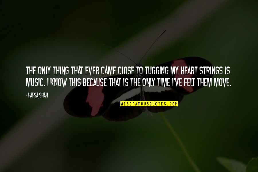 Heart To Heart Moment Quotes By Hafsa Shah: The only thing that ever came close to Heart To Heart Moment Quotes By Hafsa Shah: The only thing that ever came close to