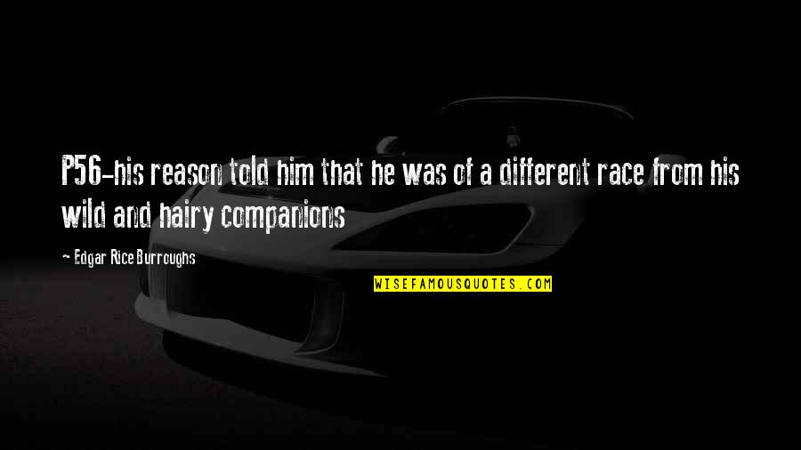Heart Warming Quotes By Edgar Rice Burroughs: P56-his reason told him that he was of Heart Warming Quotes By Edgar Rice Burroughs: P56-his reason told him that he was of