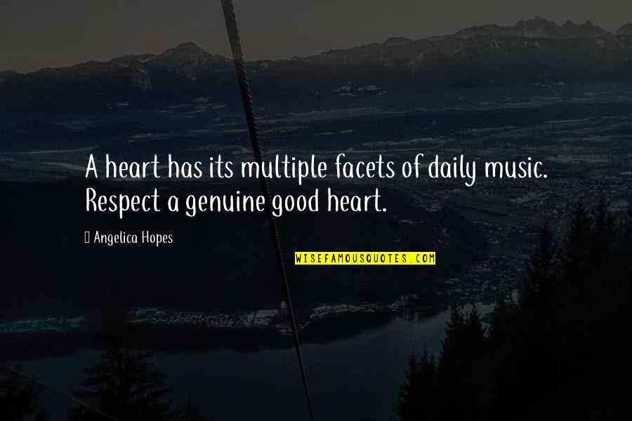 Heart Whispers Quotes By Angelica Hopes: A heart has its multiple facets of daily