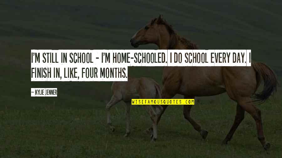 Heartbreak From Family Quotes By Kylie Jenner: I'm still in school - I'm home-schooled. I
