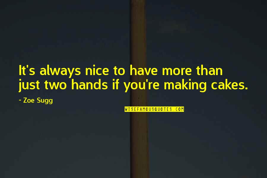 Heartbreaking Love Tagalog Quotes By Zoe Sugg: It's always nice to have more than just