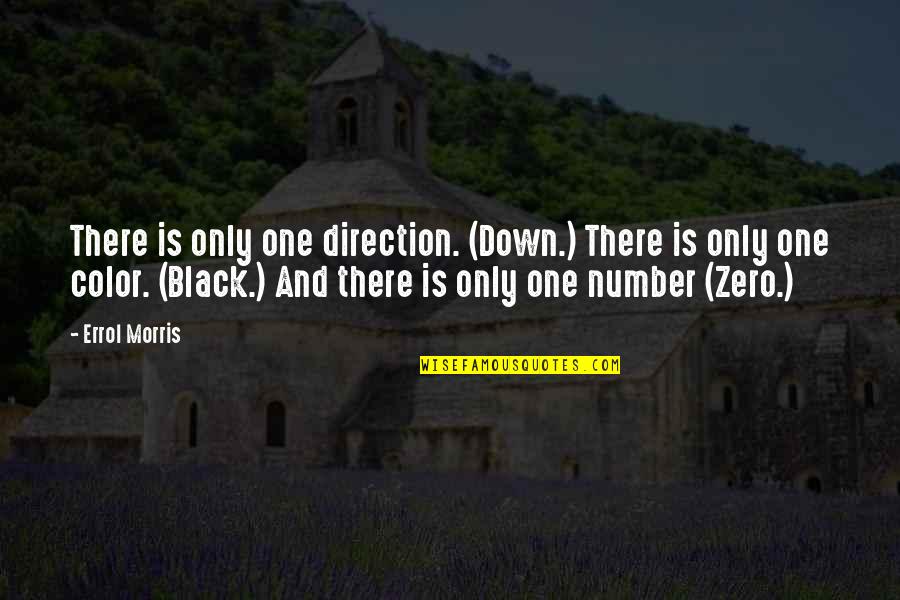 Heartbreaking Sad Greys Anatomy Quotes By Errol Morris: There is only one direction. (Down.) There is Heartbreaking Sad Greys Anatomy Quotes By Errol Morris: There is only one direction. (Down.) There is