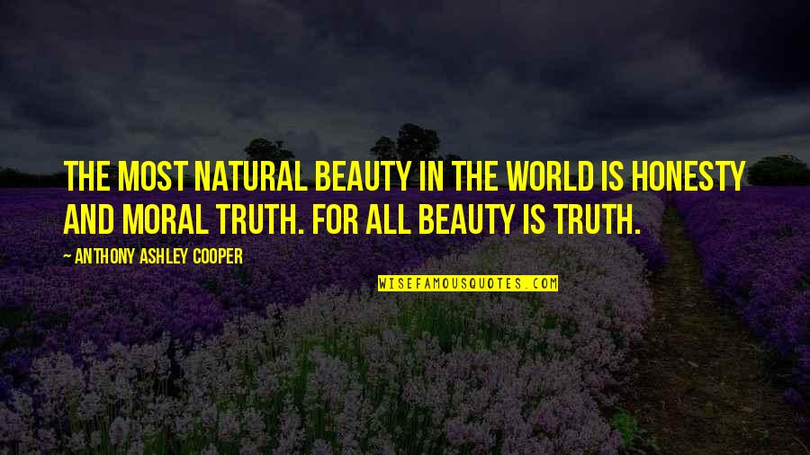 Heartbroken But Strong Quotes By Anthony Ashley Cooper: The most natural beauty in the world is