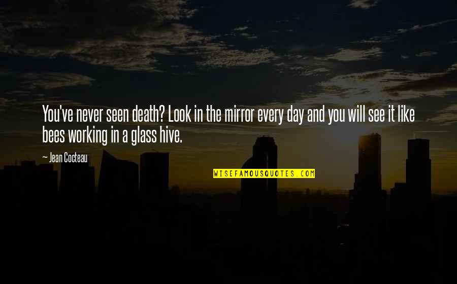 Heartiest Congratulations Quotes By Jean Cocteau: You've never seen death? Look in the mirror