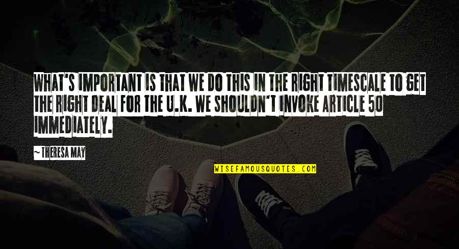 Hearts Of Atlantis Movie Quotes By Theresa May: What's important is that we do this in Hearts Of Atlantis Movie Quotes By Theresa May: What's important is that we do this in