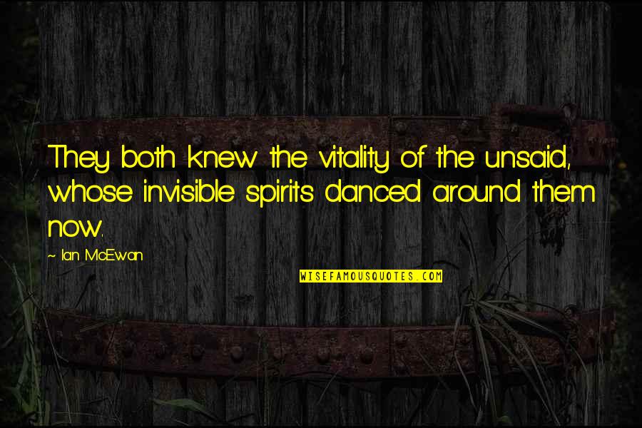 Heartstrings Quotes By Ian McEwan: They both knew the vitality of the unsaid,