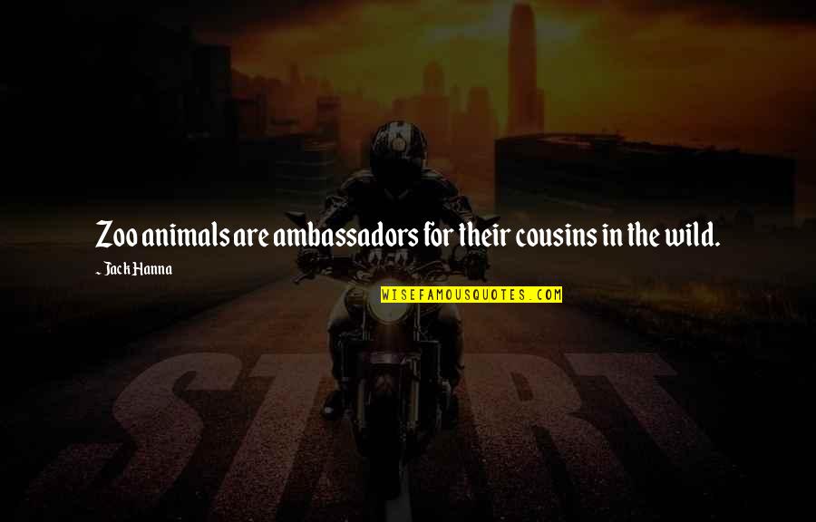 Heartwarming Motivational Quotes By Jack Hanna: Zoo animals are ambassadors for their cousins in